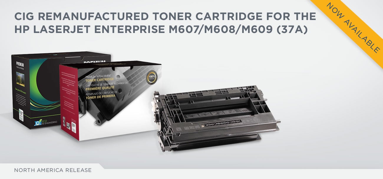 CIG REMANUFACTURED TONER CARTRIDGES FOR HP LaserJet Enterprise M607/M608/M609