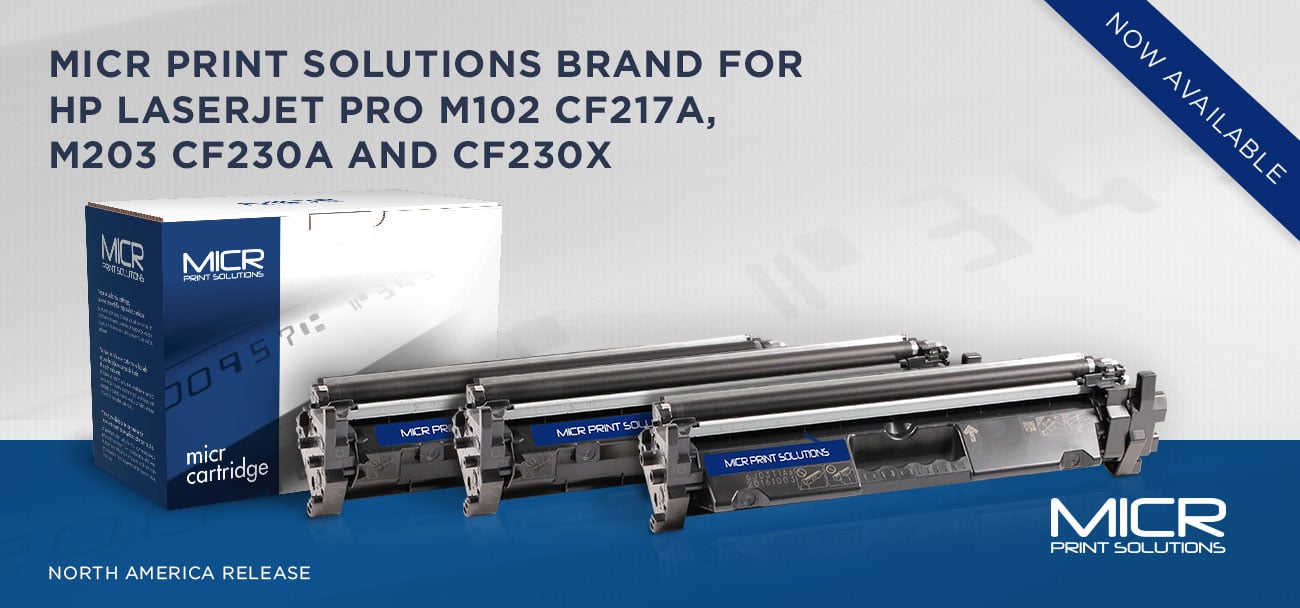 MICR Print Solutions brand for HP LaserJet Pro M102 CF217A, M203 CF230A and CF230X