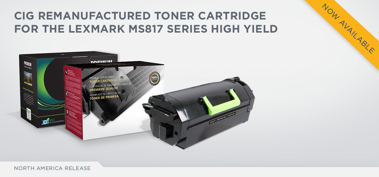 CIG REMANUFACTURED TONER CARTRIDGE FOR THE LEXMARK MS817 SERIES HIGH YIELD