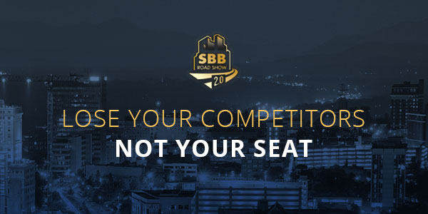 LOSE YOUR COMPETITORS, NOT YOUR SEAT